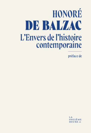 L'Envers de l'histoire contemporaine d'Honoré de Balzac