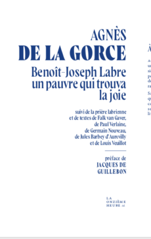 Benoît-Joseph Labre, un pauvre qui trouva la joie, d'Agnès de la Gorce